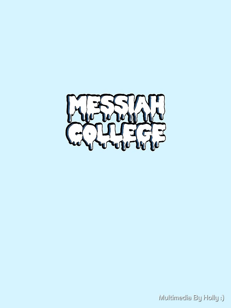 Messiah College Drip by Multimedia By Holly