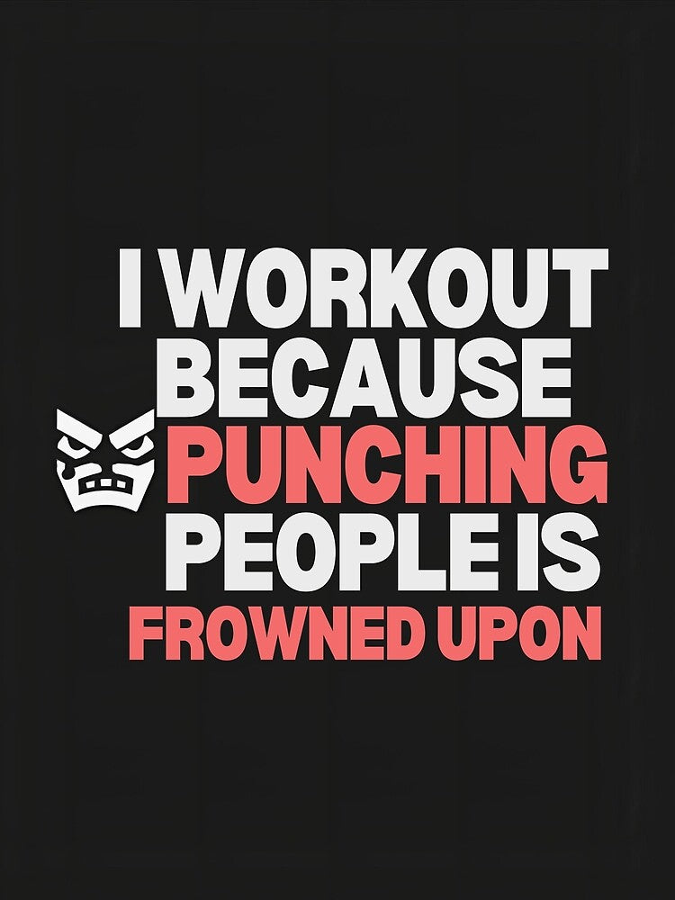 I Workout Because Punching People Is Frowned Upon — Funny Gym Sticker by AnkerShopping