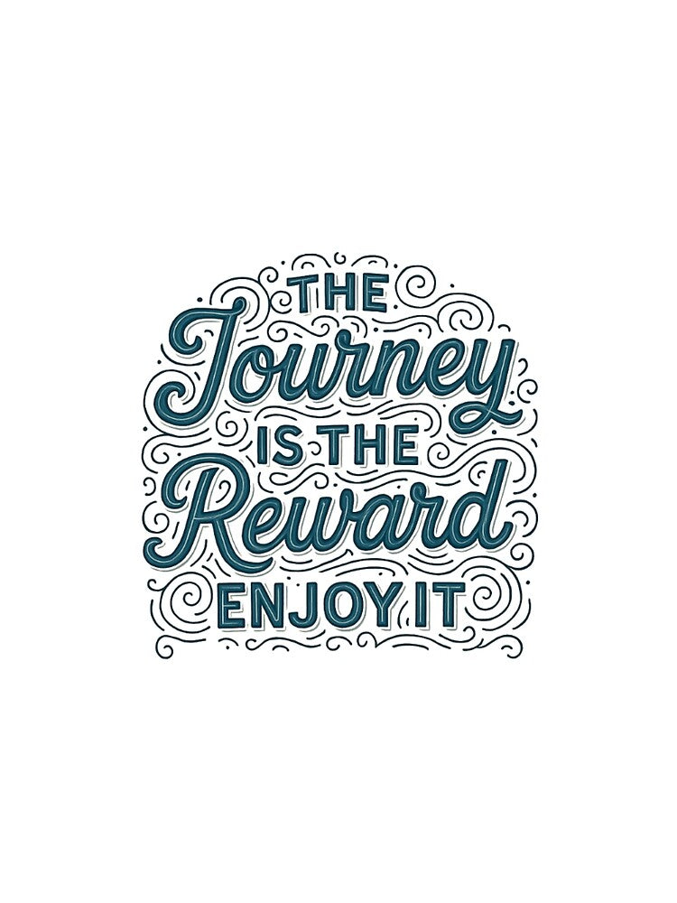 The journey is the reward, Enjoy it by niclothing