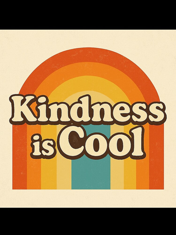 Kindness is Cool by CyangProduct