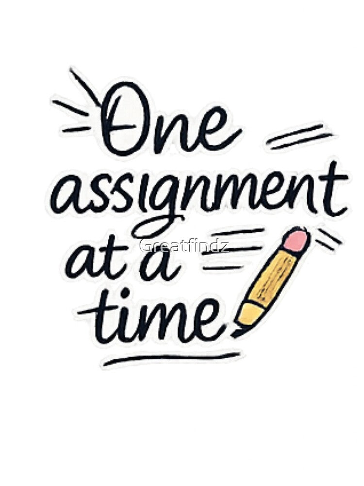 One Assignment At A Time by Greatfindz