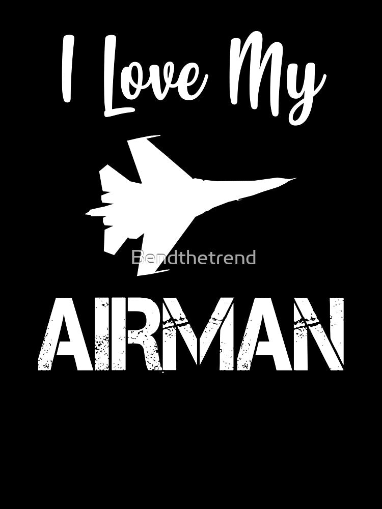 I Love My Airman Trained To Fly Airplane Gift by Bendthetrend