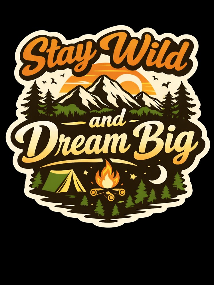 Stay Wild and Dream Big by nl-artshop