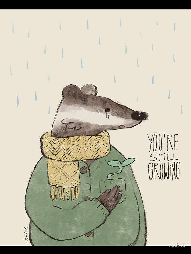 You're Still Growing by clair d.