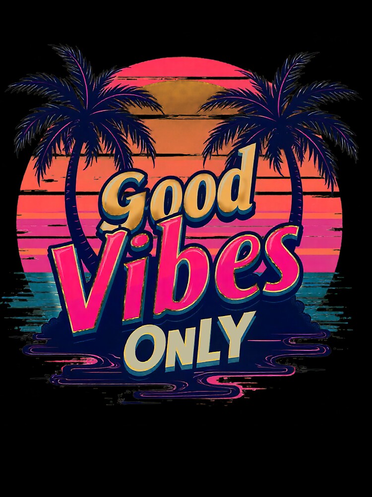 Good Vibes Only by Design-Pro-21