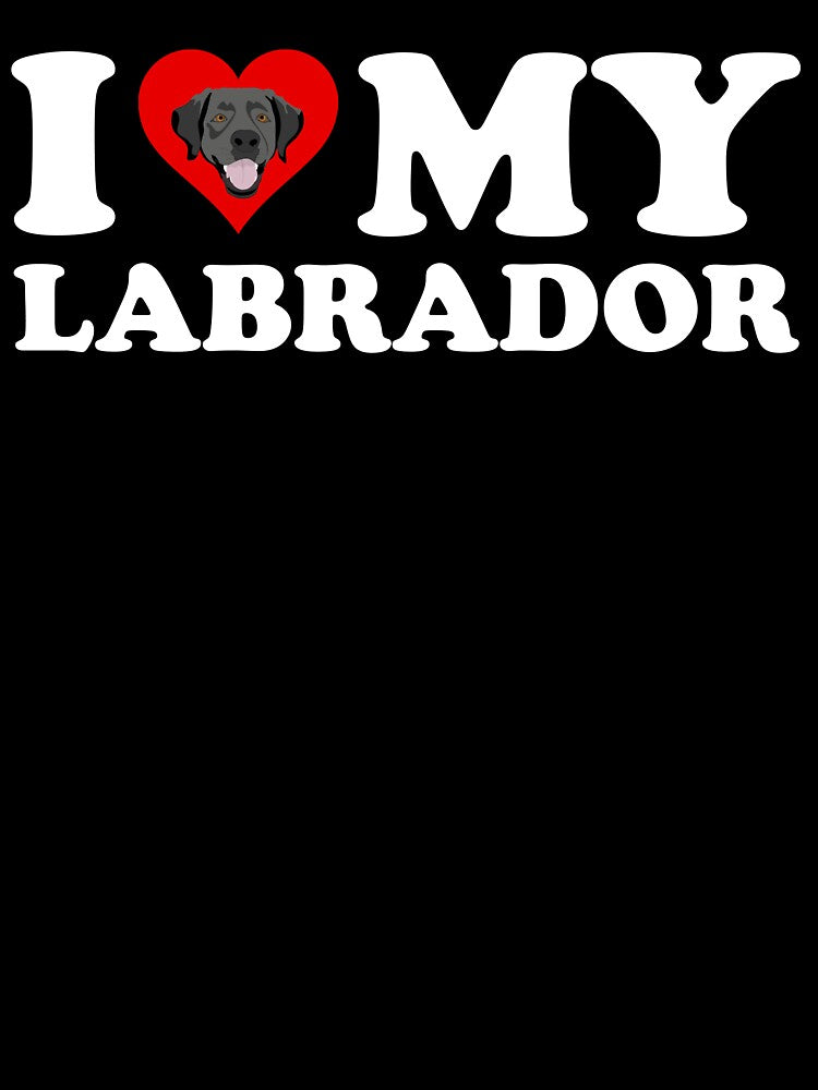 I Love My Labrador by Cat Lady Designs