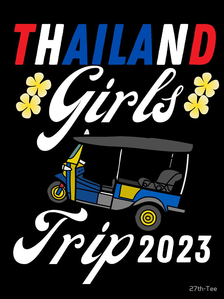 Thailand Tuk Tuk Girls Trip 2023 Women Travel Costume by 27th-Tee