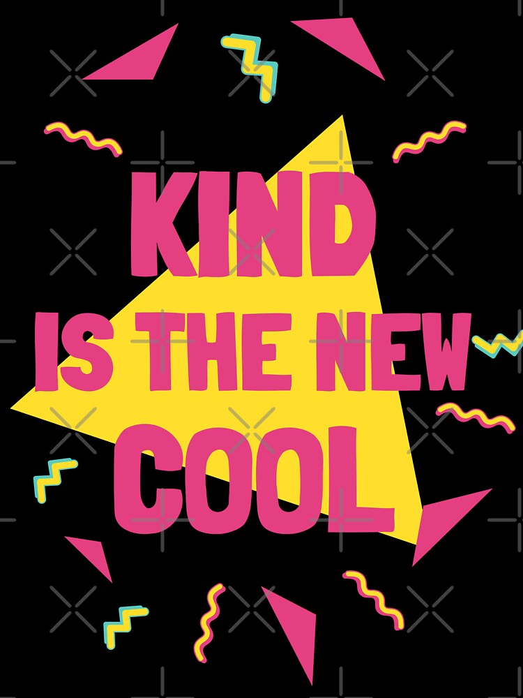 Kind is the New Cool by christteenryan
