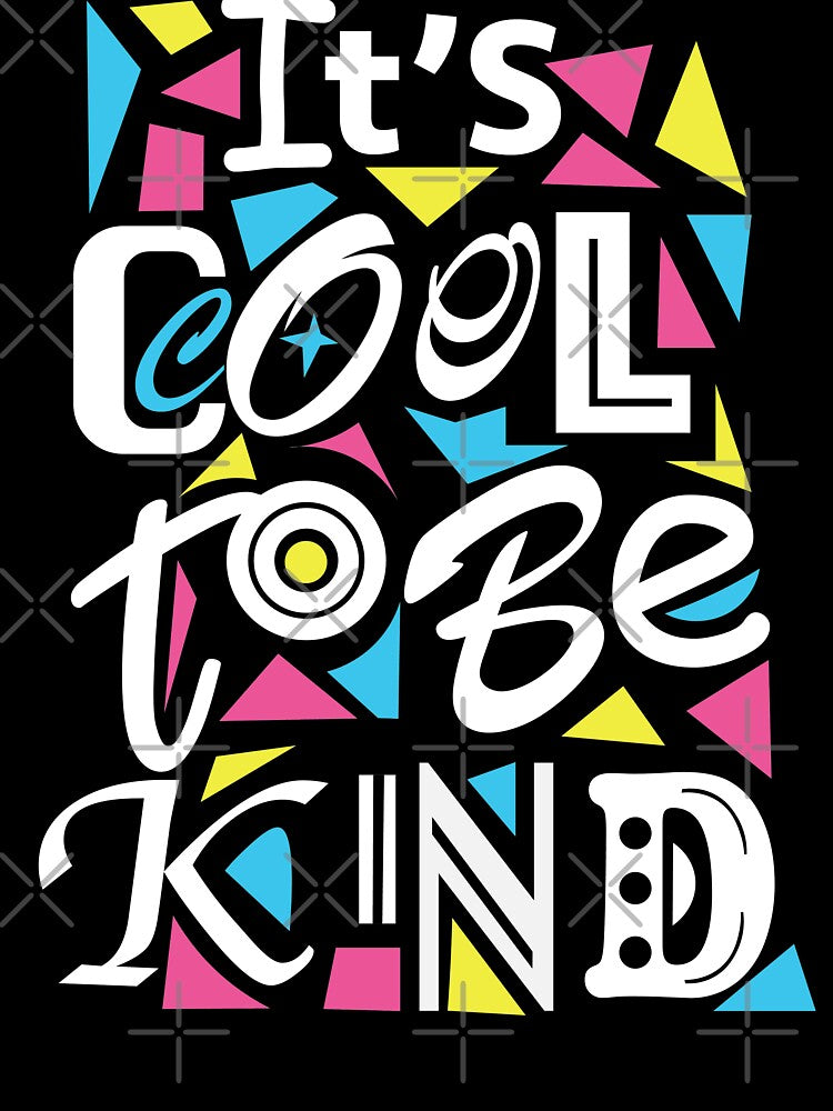 It's Cool To Be Kind by Dead-Famous