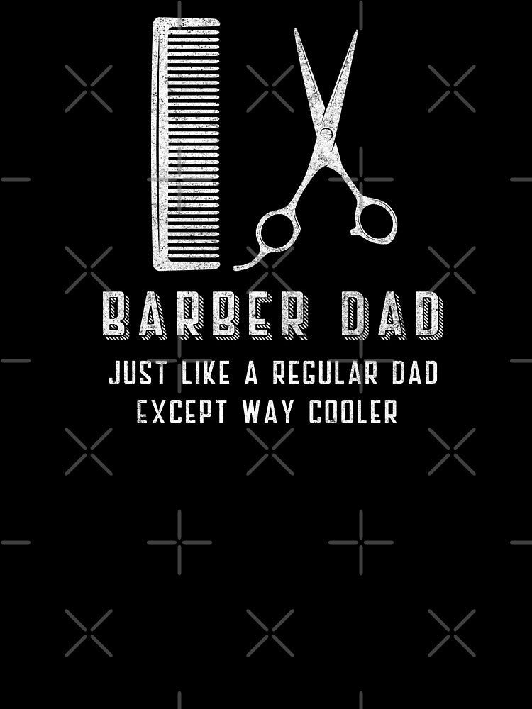 Barber Quote Funny Dad by artworkbyrihen