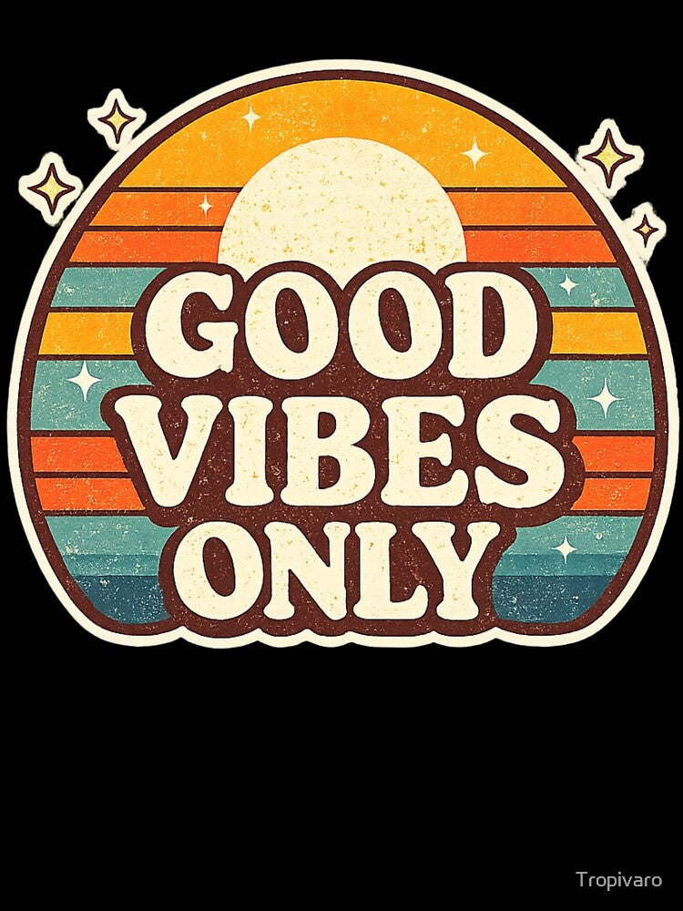 Good Vibes Only Retro Sunset Positive Quote by Tropivaro
