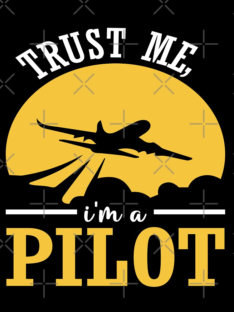 Trust Me, I'm A Pilot by AJB ⭐⭐⭐⭐⭐✔️