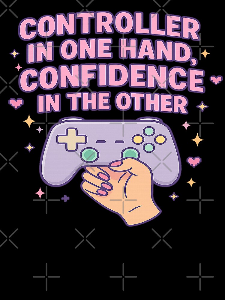 controller in one hand confidence in the other by Designs-2-The-T