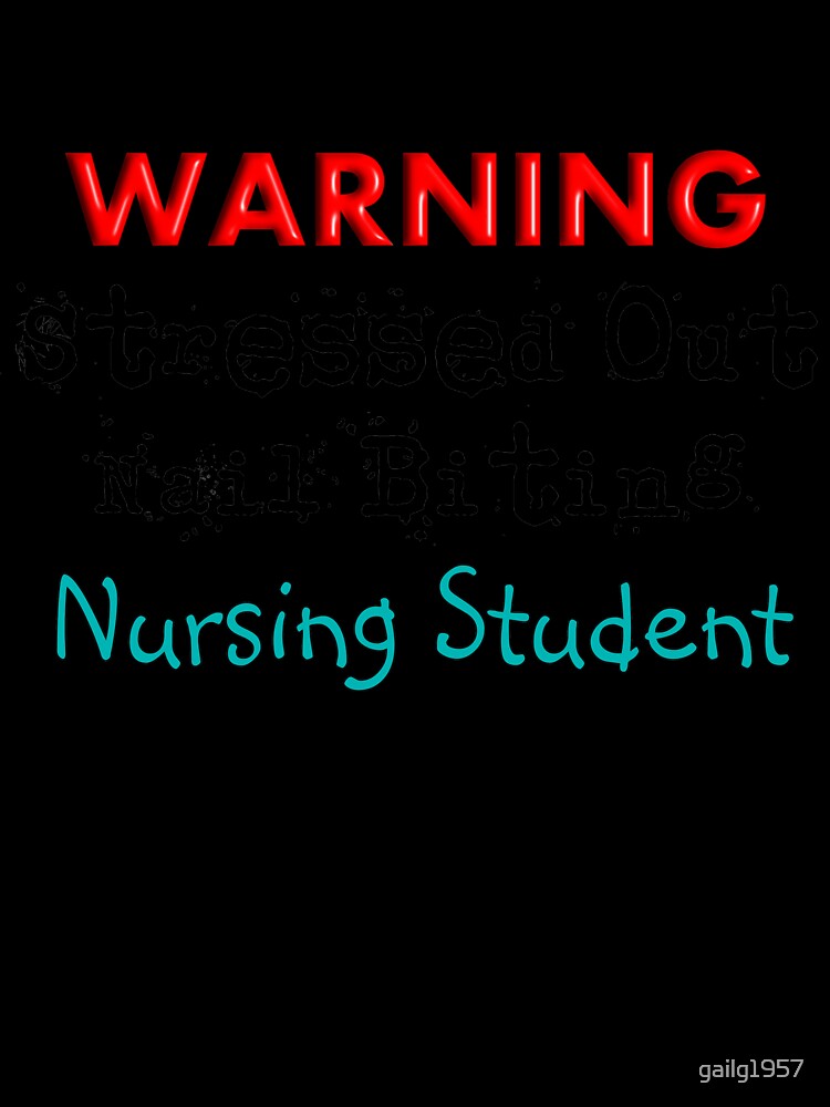Stressed Out Nursing Student by gailg1957
