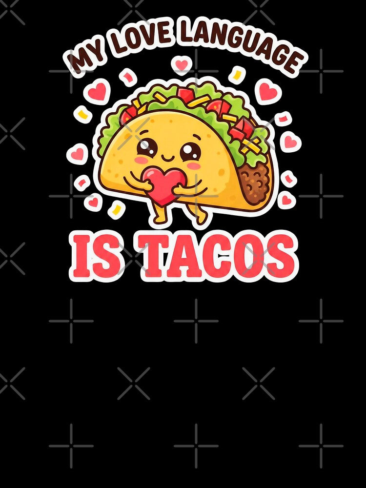 My Love Language Is Tacos – Funny Foodie Valentine by devilfronty