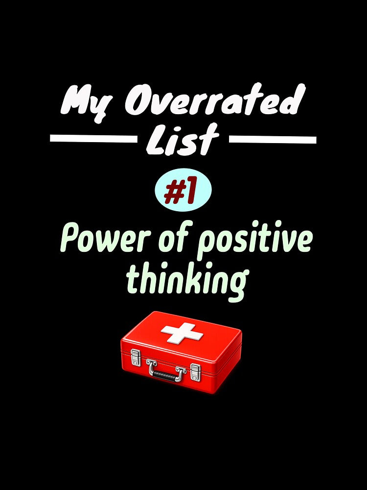 My Overrated List: #1. Power of Positive Thinking | Minimalist Satire Design by PunArtistry