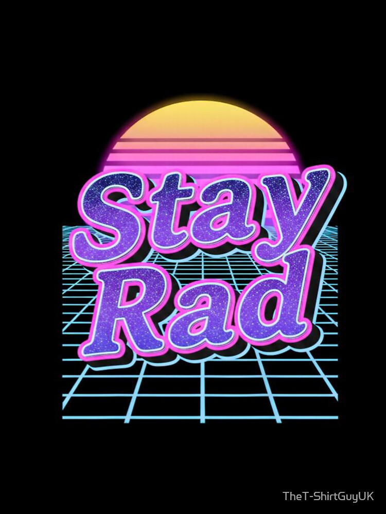 Rad by TheT-ShirtGuyUK