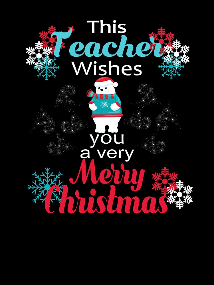 Christmas Teacher Gift This Teacher Wishes You A Very Merry Christmas by Sapphire Star