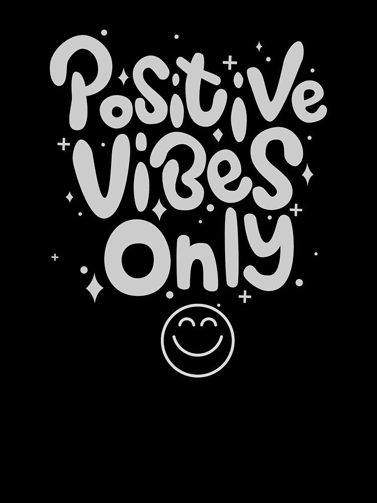 Positive Vibes Only Cute Smiley Typography Design by Danisrin Finds