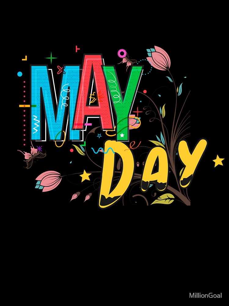 May Day May Day May Day by MillionGoal