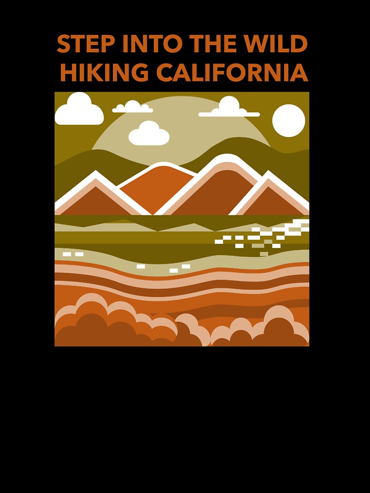 STEP INTO THE WILD HIKING CALIFORNIA by JMBoy