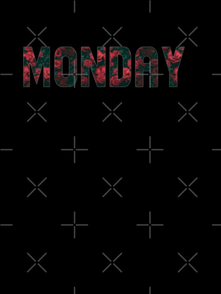 Monday by ROZA .