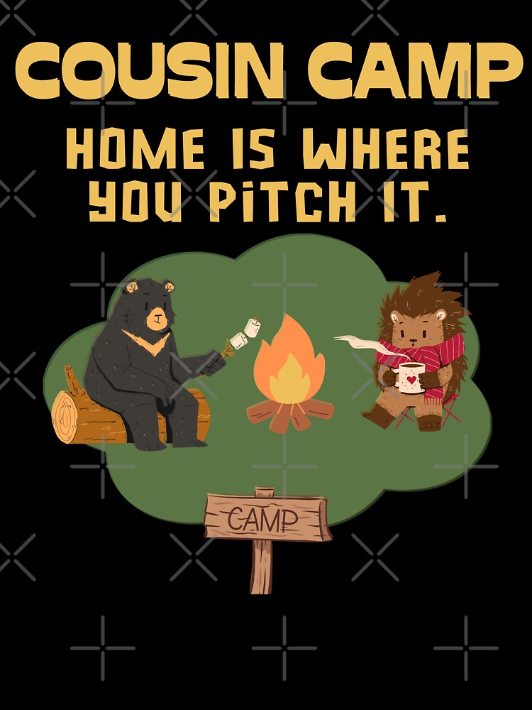 Camping Quotes, Cute Cousin Camp by Mariana Piana