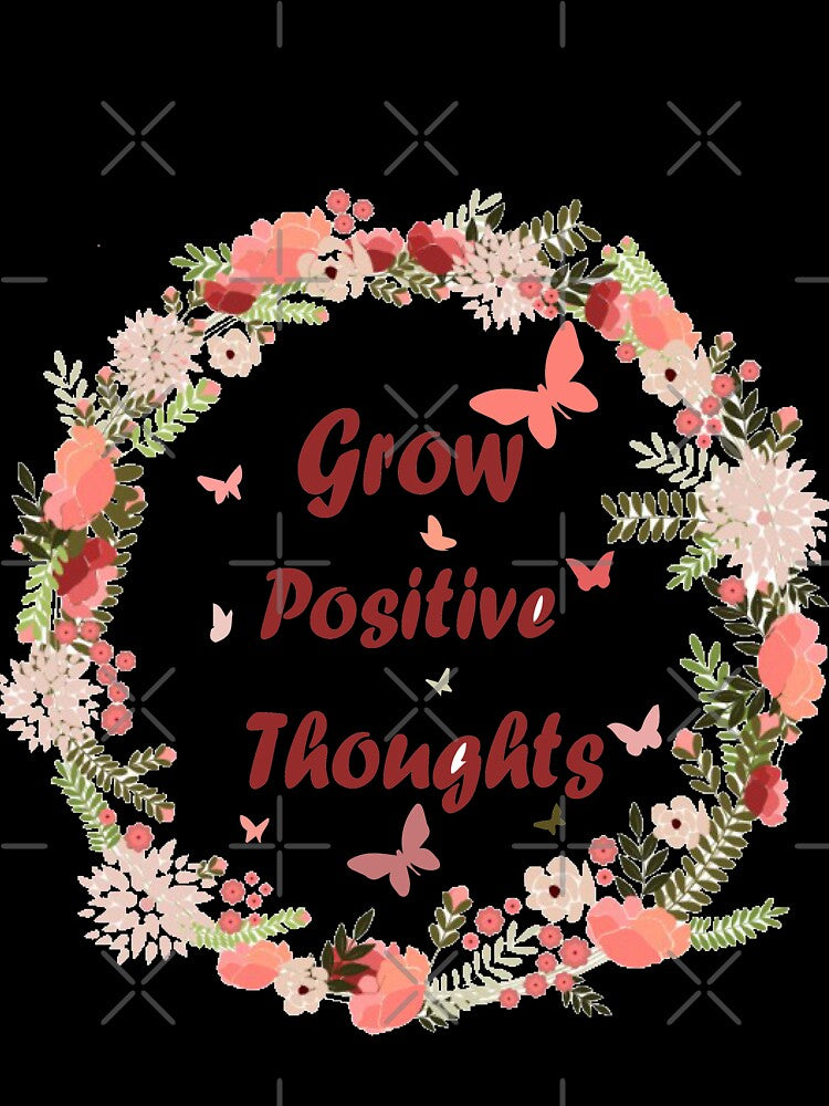 Grow Positive Thoughts : BEAUTIFUL MIND shirt, POSITIVE shirt,PLANT LOVER gift by Lam Assia