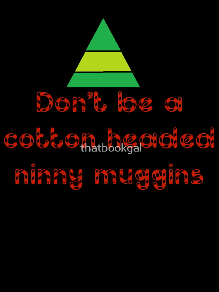 COTTON HEADED NINNY MUGGINS by thatbookgal