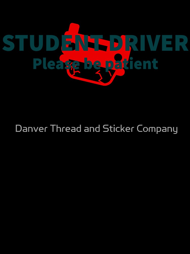 STUDENT DRIVER by Danver Thread and Sticker Company