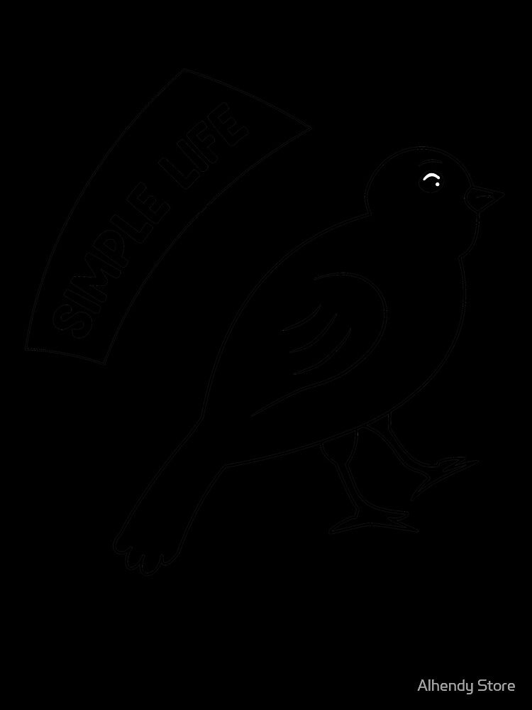 Simple Life - Nice Bird by Alhendy Store