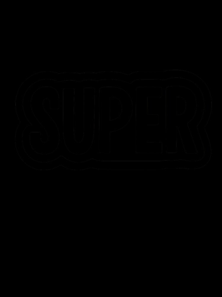 SUPER – Bold Statement Typography by ZeMa-JA