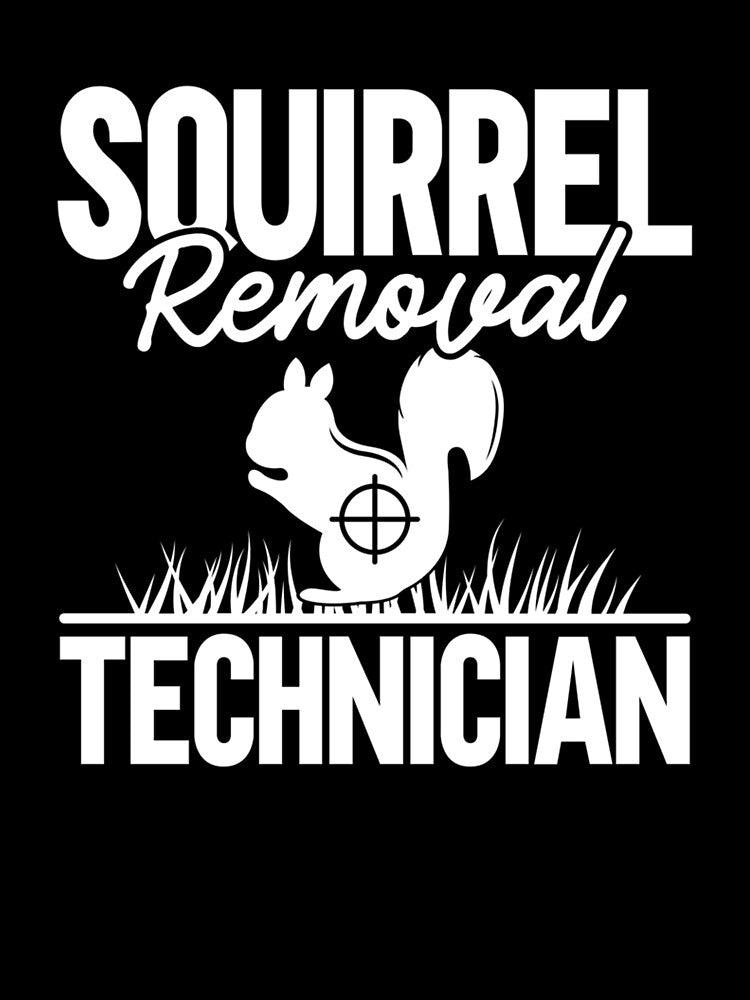 Squirrel Removal Technician Funny Squirrel Hunting.png by taaddison50