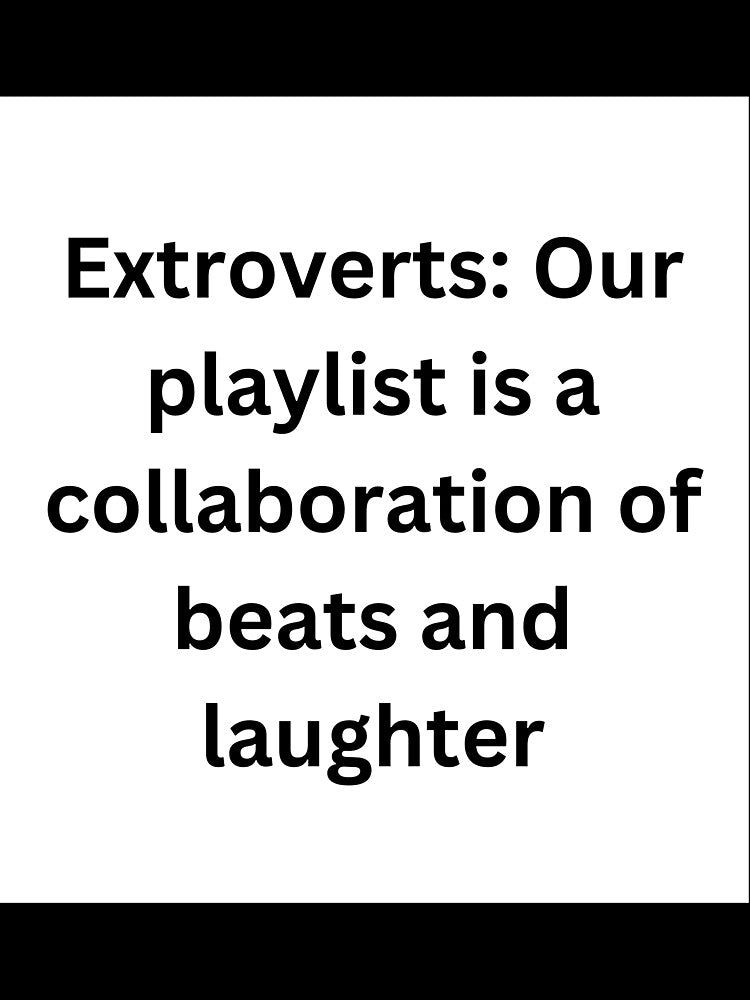 Extroverts: Our playlist is a collaboration of beats and laughter by StickerguyYYY