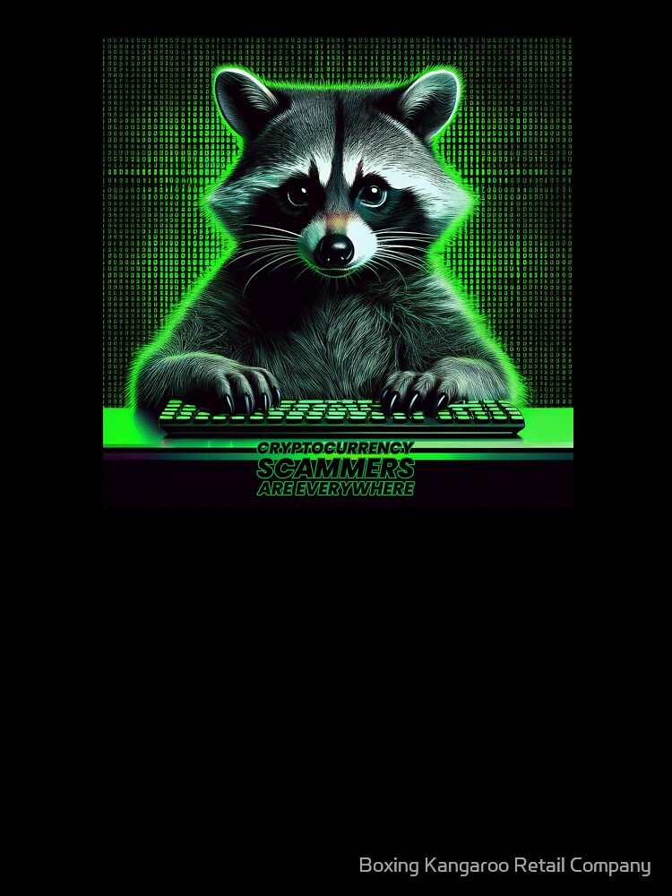 Funny satirical raccoon cryptocurrency scammer warning by Boxing Kangaroo Retail Company