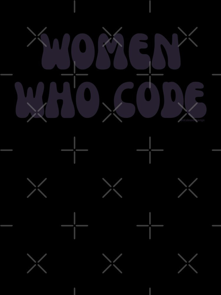 Women who code, women in STEM, v9 | @lilsboobthangs by lilsboobthangs