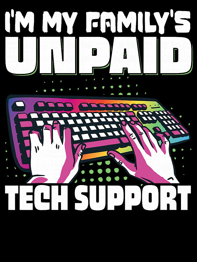 I'm My Family's Unpaid Tech Support Programming by herbwaters