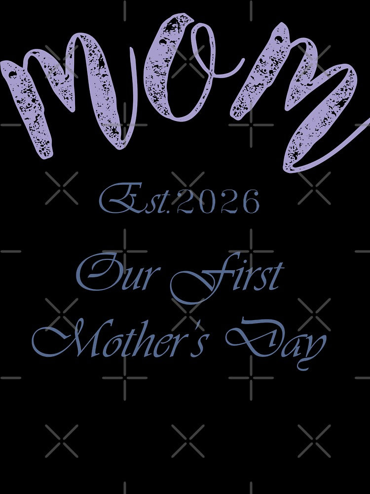Mom Est 2026 Shirt, Our First Mothers Day Gift, New Mom Gift 2026, Pregnancy Announcement, First Time Mom Present by OneMoments