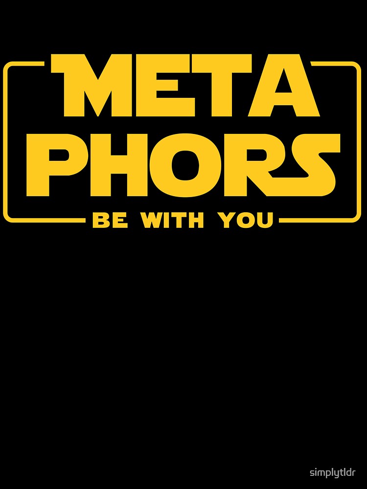 Metaphors Be With You - English Teacher Gift by simplytldr