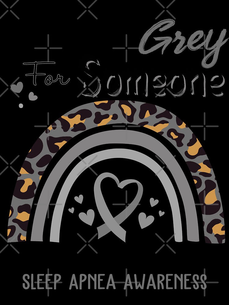 Sleep Apnea Awareness I Wear Grey for Someone Who Meant The World To Me by GennieShop