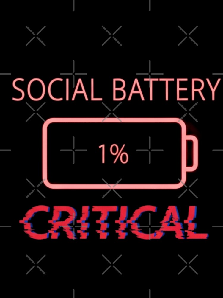 Social Battery 1 Percent Critical Low Battery Humor by Wit & Wear