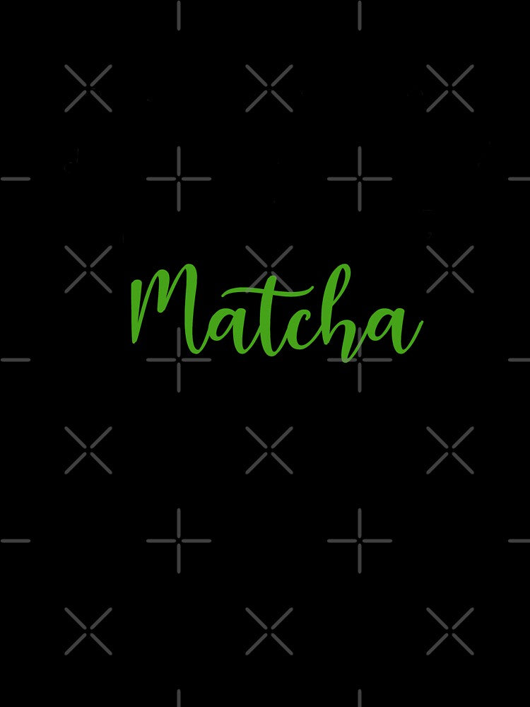 Let's Chacha, But First Matcha by monica-mirt