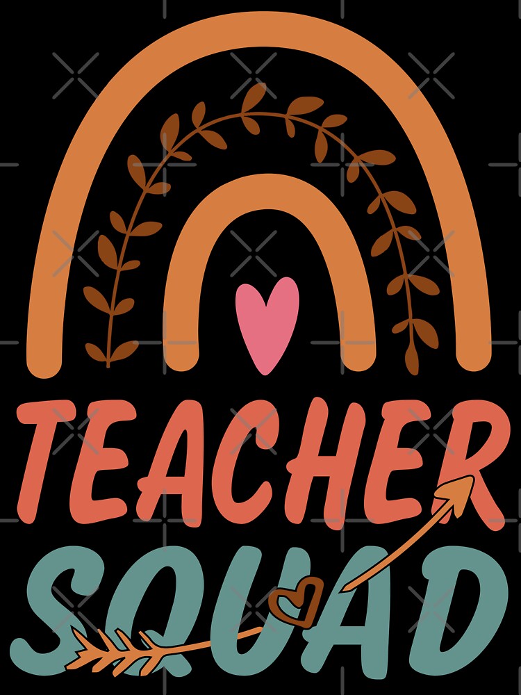 Teacher Squad Rainbow Quote Gift Idea For Men and Womens - Funny Teacher by Mmmm3344