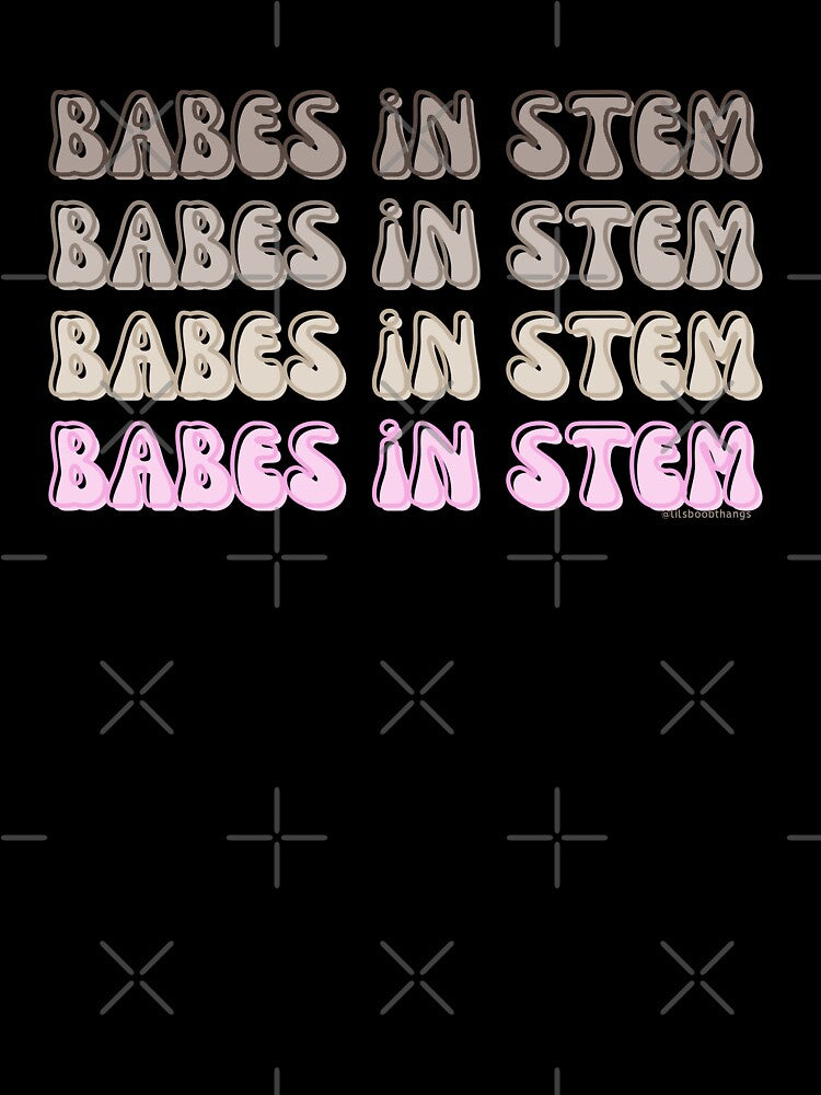 Babes in STEM. v10a | @lilsboobthangs by lilsboobthangs