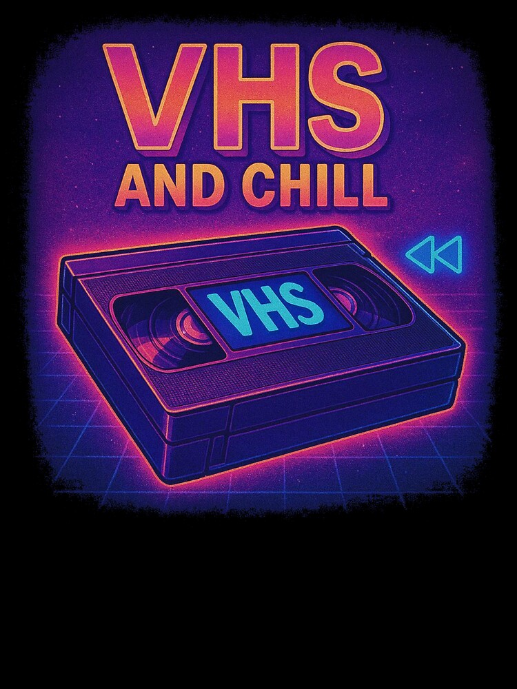 VHS AND CHILL - neon retro style by KrissGraphShop