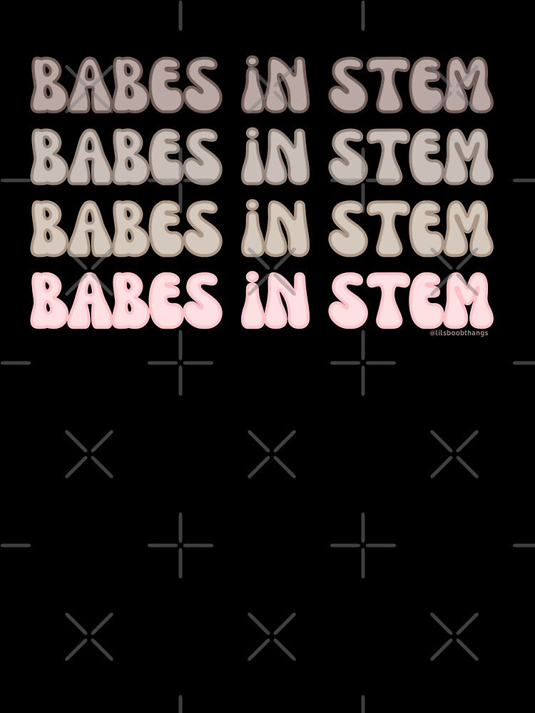 Babes in STEM. v3 | @lilsboobthangs by lilsboobthangs