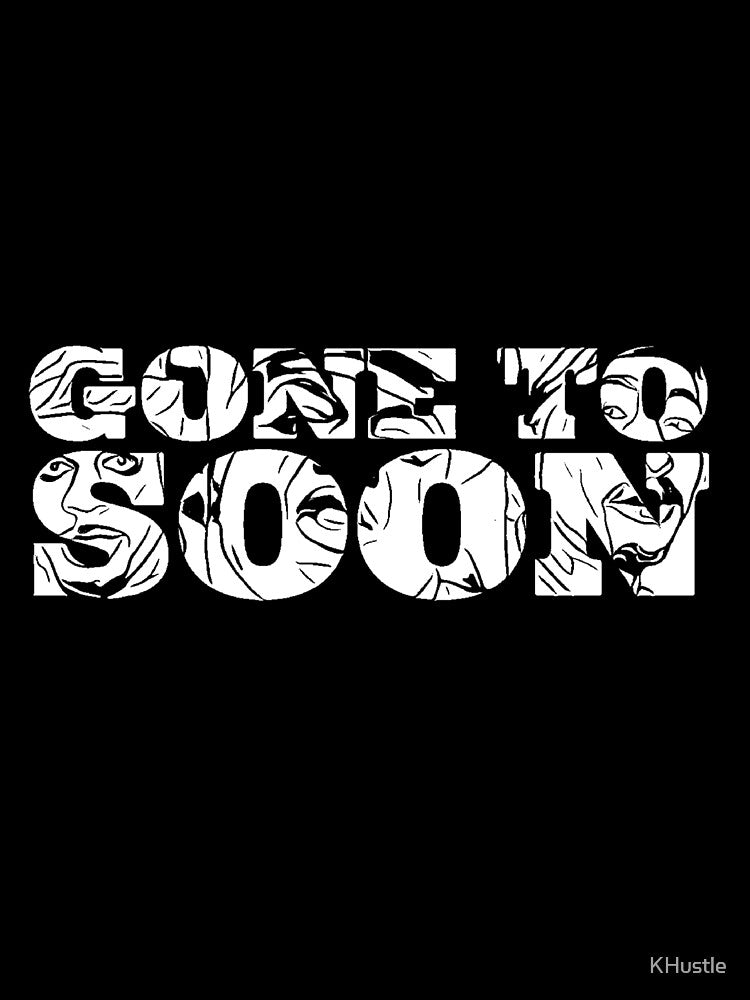 Gone to soon by KHustle