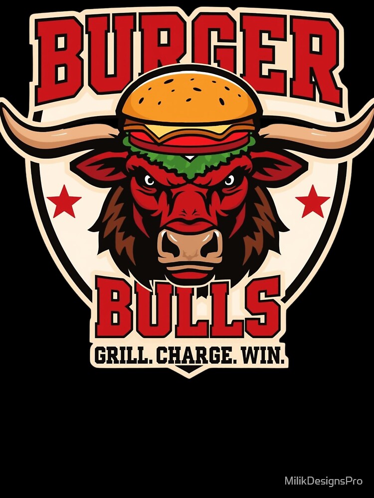 BURGER BULLS by MilikDesignsPro