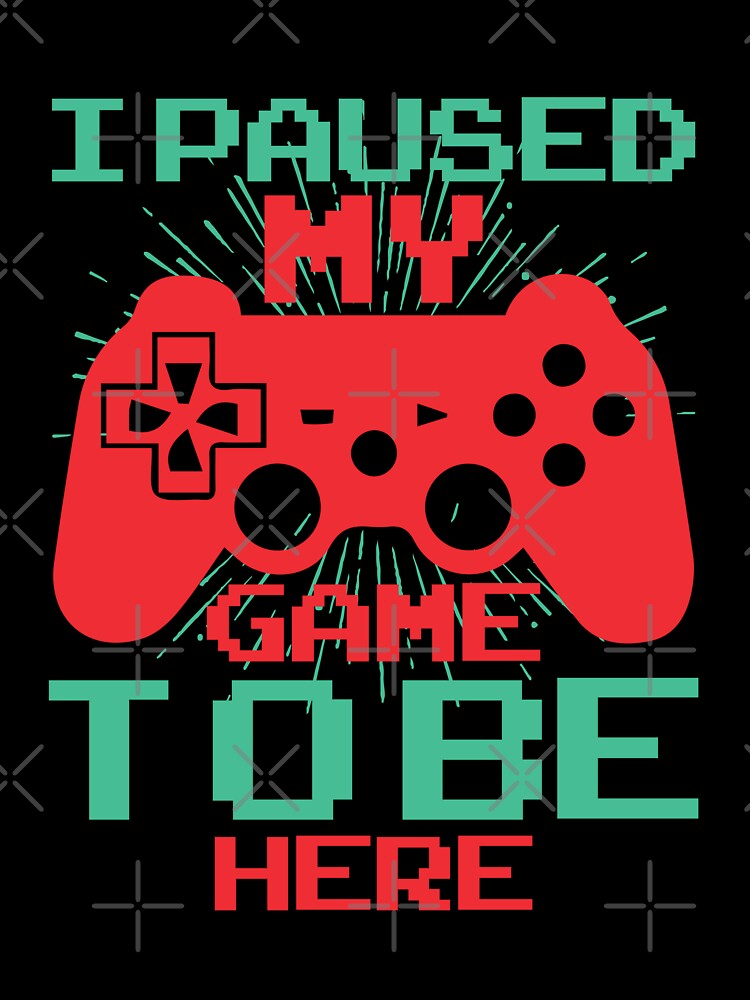 I Paused my Game to be Here by Vividy