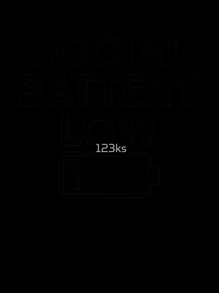 Social Battery Low by 123ks